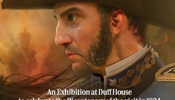 Poster advertising General Jose De San Martin Exhibition by the Friends of Duff House at Duff House.