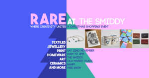 Advert for RARE Makers Market at The Smiddy in Banff